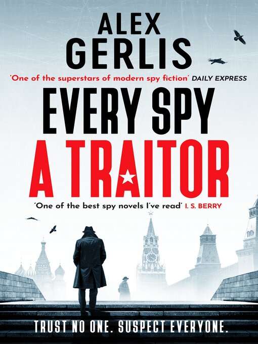 Title details for Every Spy a Traitor by Alex Gerlis - Available